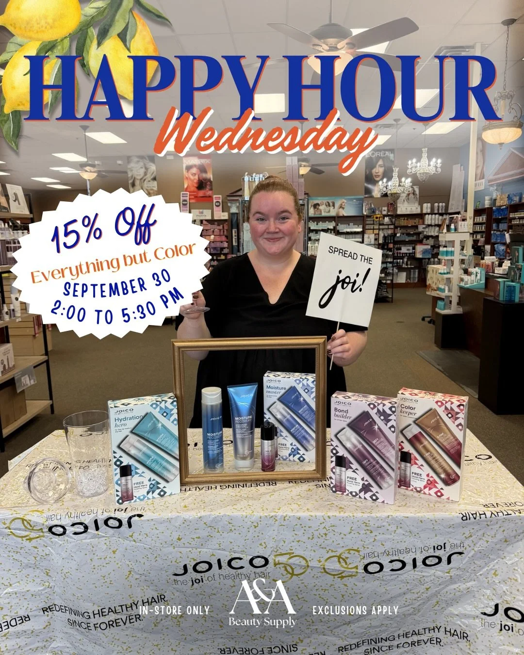 Happy Hour is HERE for the FINAL time! 🍸✨ We&rsquo;re closing out September with 15% OFF Everything but Color from 2:00PM&ndash;5:30PM in-store ONLY. Shop Lexi&rsquo;s Moisture Joi-jito, her Happy Hour Shopping List, Double Double Deals &amp; so muc