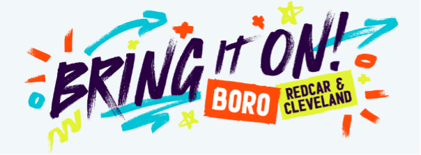 Colorful promotional graphic with text, featuring 'BRING IT ON!' in large purple letters, 'BORO' in orange, and 'REDCAR & CLEVELAND' in yellow, surrounded by various colorful shapes.