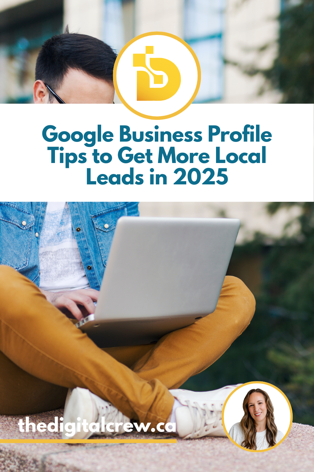Google Business Profile Tips to Get More Local Leads in 2025