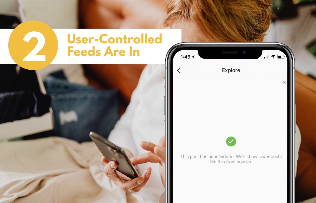 A woman sitting on a couch using her smartphone, with a phone screen enlarged beside her showing a message that a post has been hidden. A yellow circular badge with the number 2 and the text “User-Controlled Feeds Are In” appears on the left.