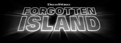 Logo for the movie 'Forgotten Island' by DreamWorks with stylized text.