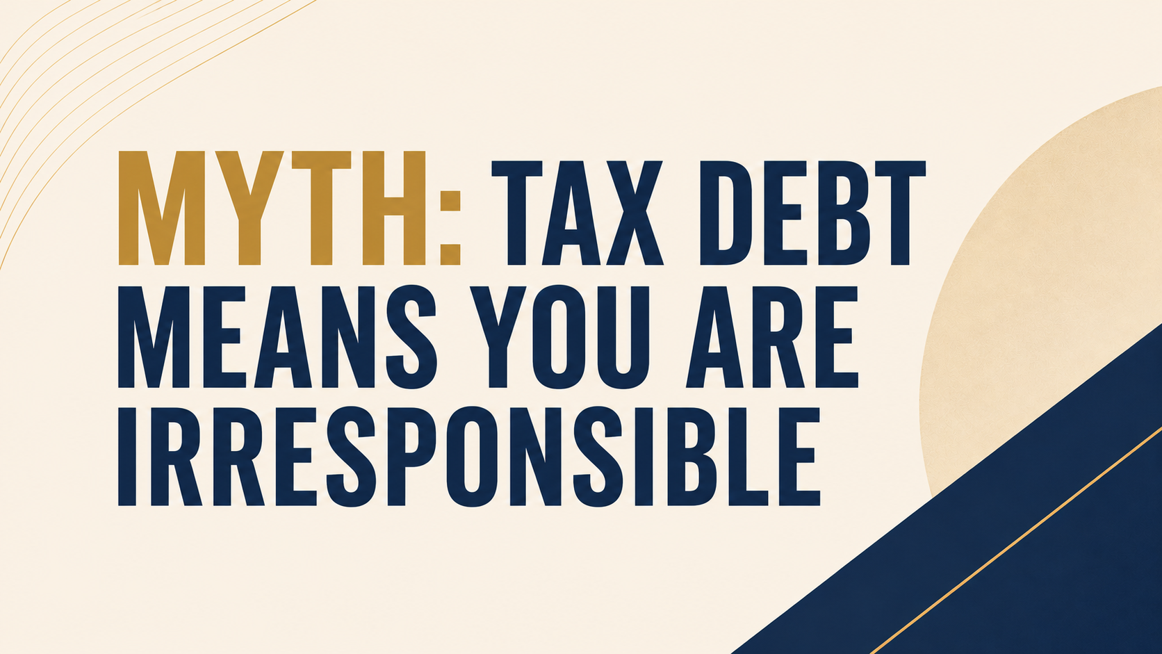 Myth: Tax Debt Means You Are Irresponsible