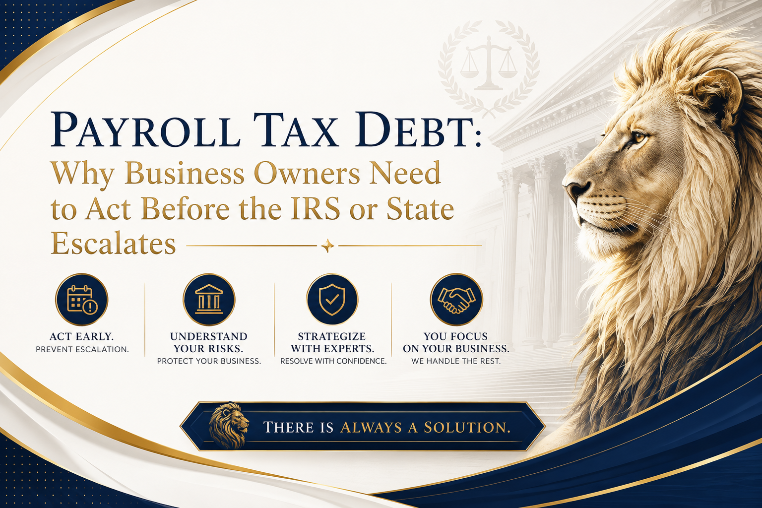 Payroll Tax Debt: Why Business Owners Need to Act Before the IRS or State Escalates