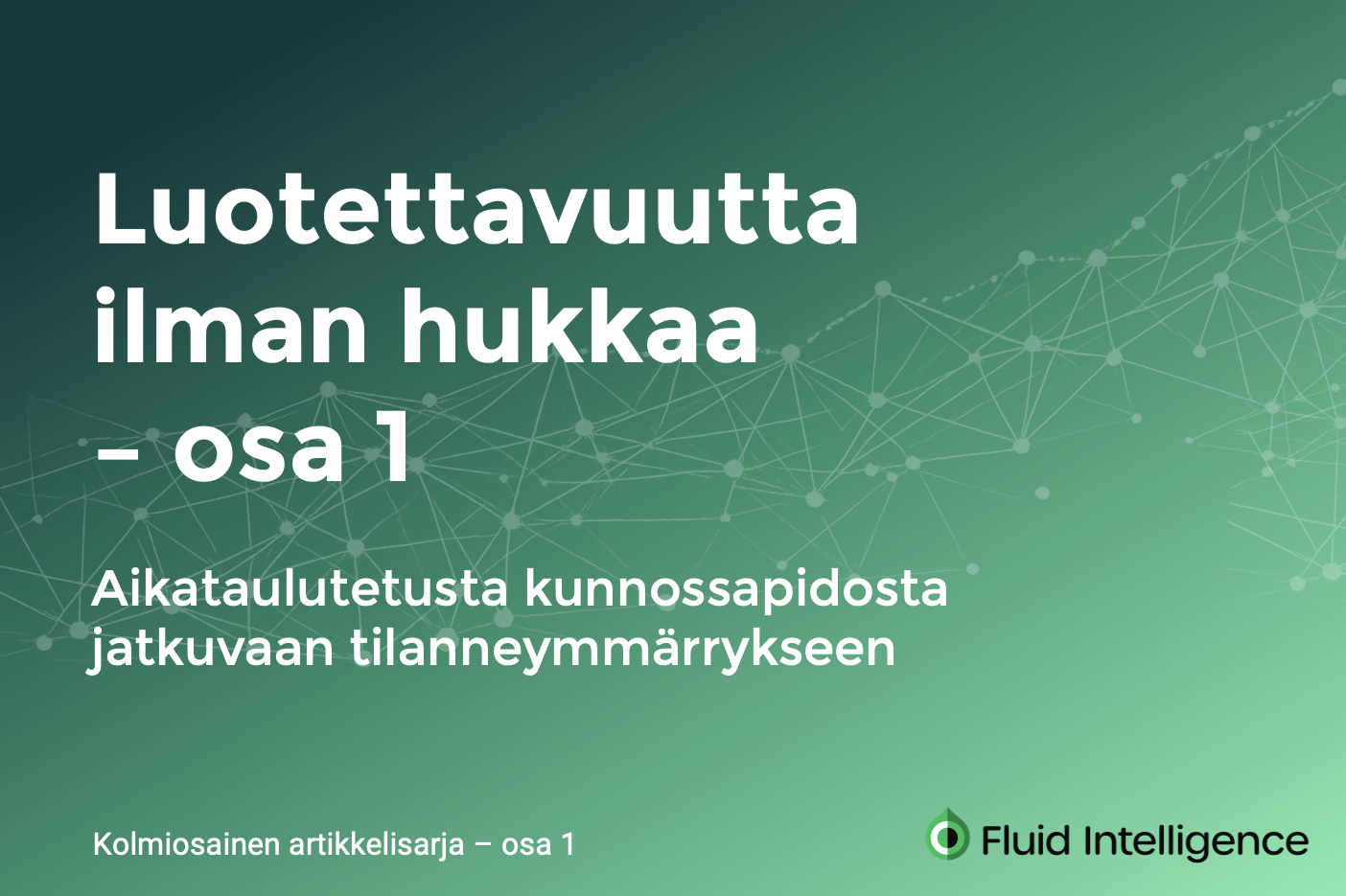 Kolmiosainen artikkelisarja - osa 1