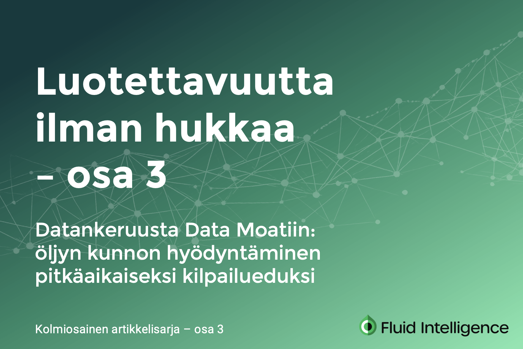 Kolmiosainen artikkelisarja - osa 3