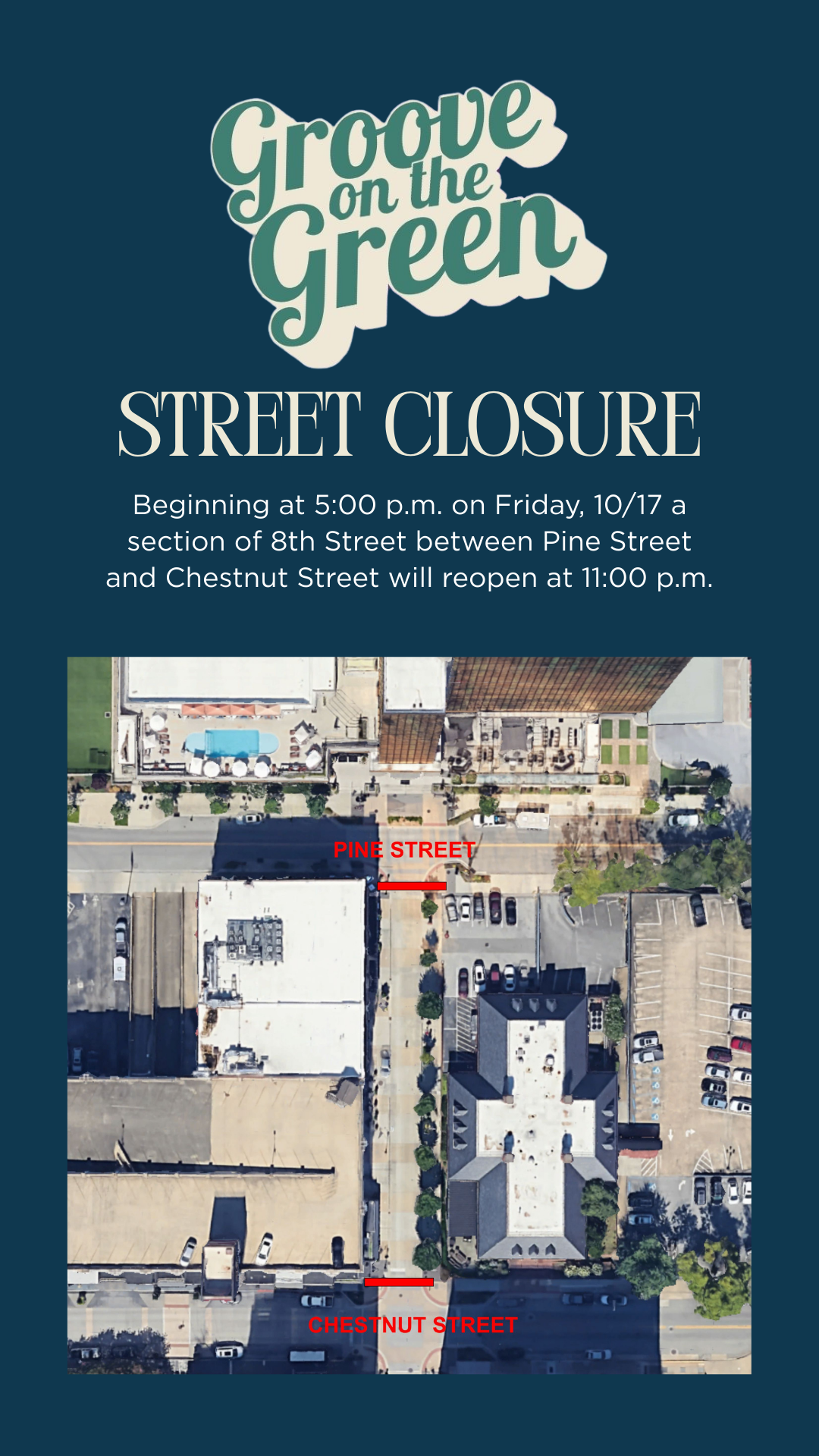 Flyer announcing street closure on 8th Street between Pine and Chestnut Streets, starting at 5:00 p.m. on Friday, 10/17, with reopening at 11:00 p.m., featuring an aerial map highlighting Pine Street and Chestnut Street.