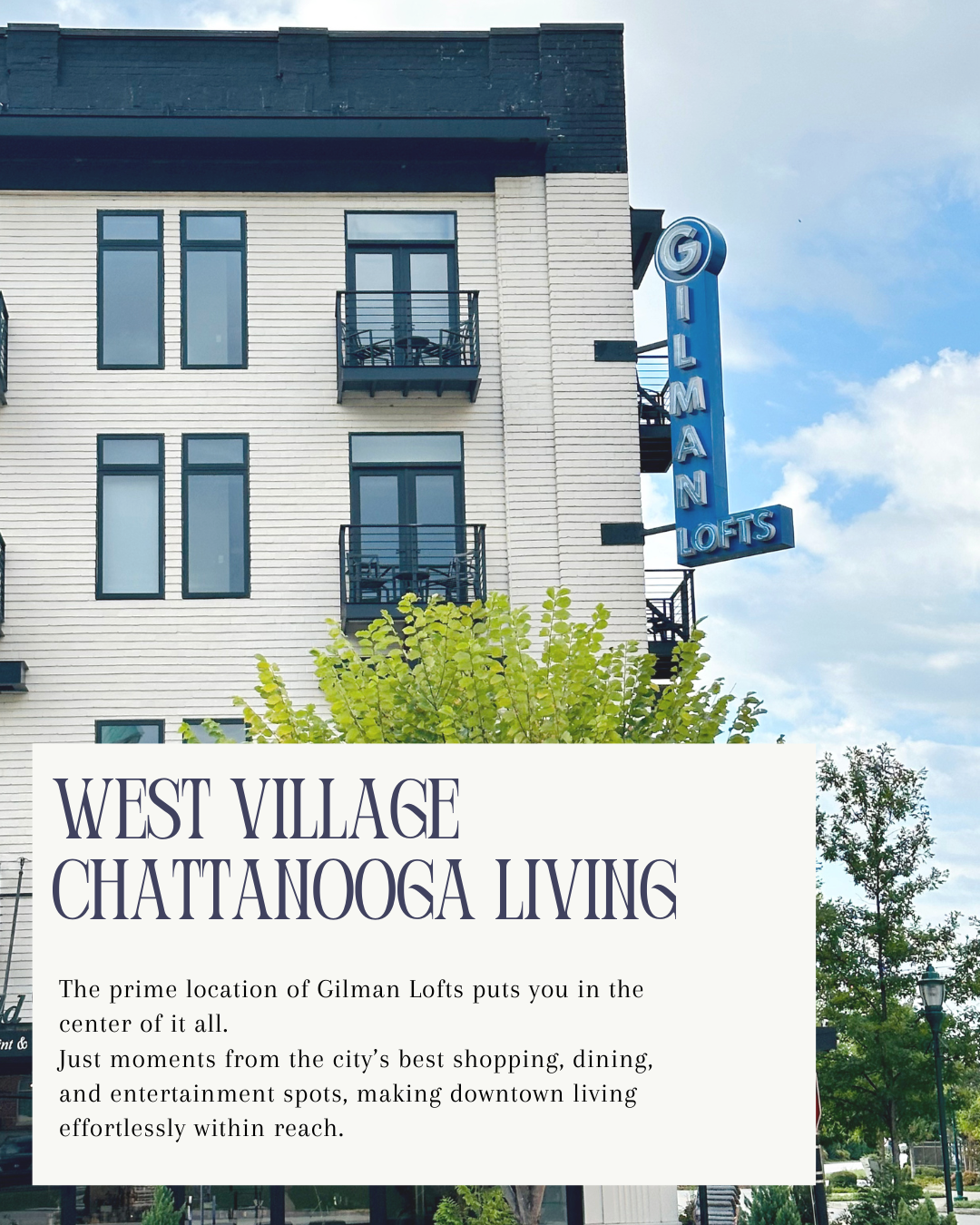 Photo of a multi-story building with a vertical sign reading 'GILMAN LOFTS'. A white text box overlay contains the headline 'WEST VILLAGE CHATTANOOGA LIVING' and additional descriptive text about the Gilman Lofts location in Chattanooga.