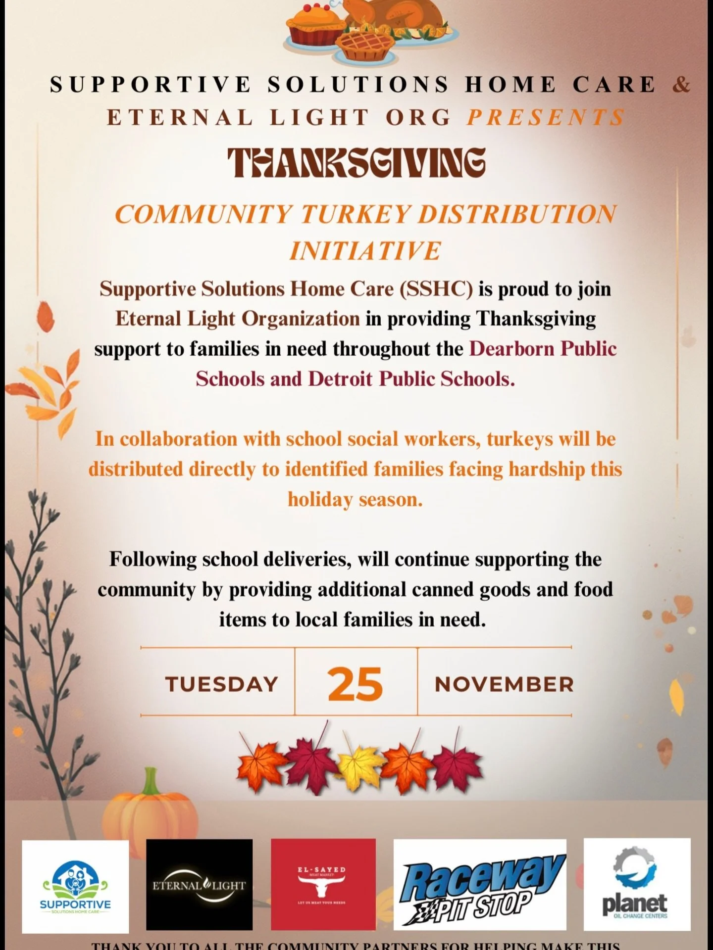 Supportive Solutions Home Care (SSHC) is proud to partner with Eternal Light Organization for this year&rsquo;s Thanksgiving Community Distribution Initiative. On Tuesday, November 25th, our teams will be working alongside school social workers from 