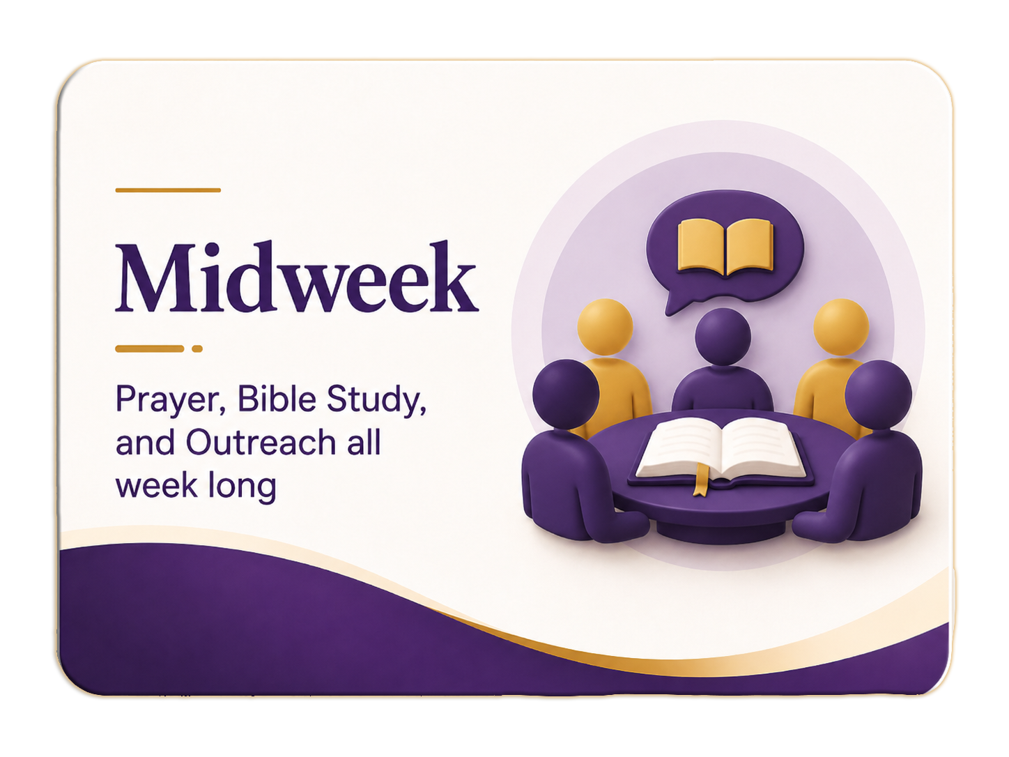 Prayer, Bible Study, and Outreach all week long