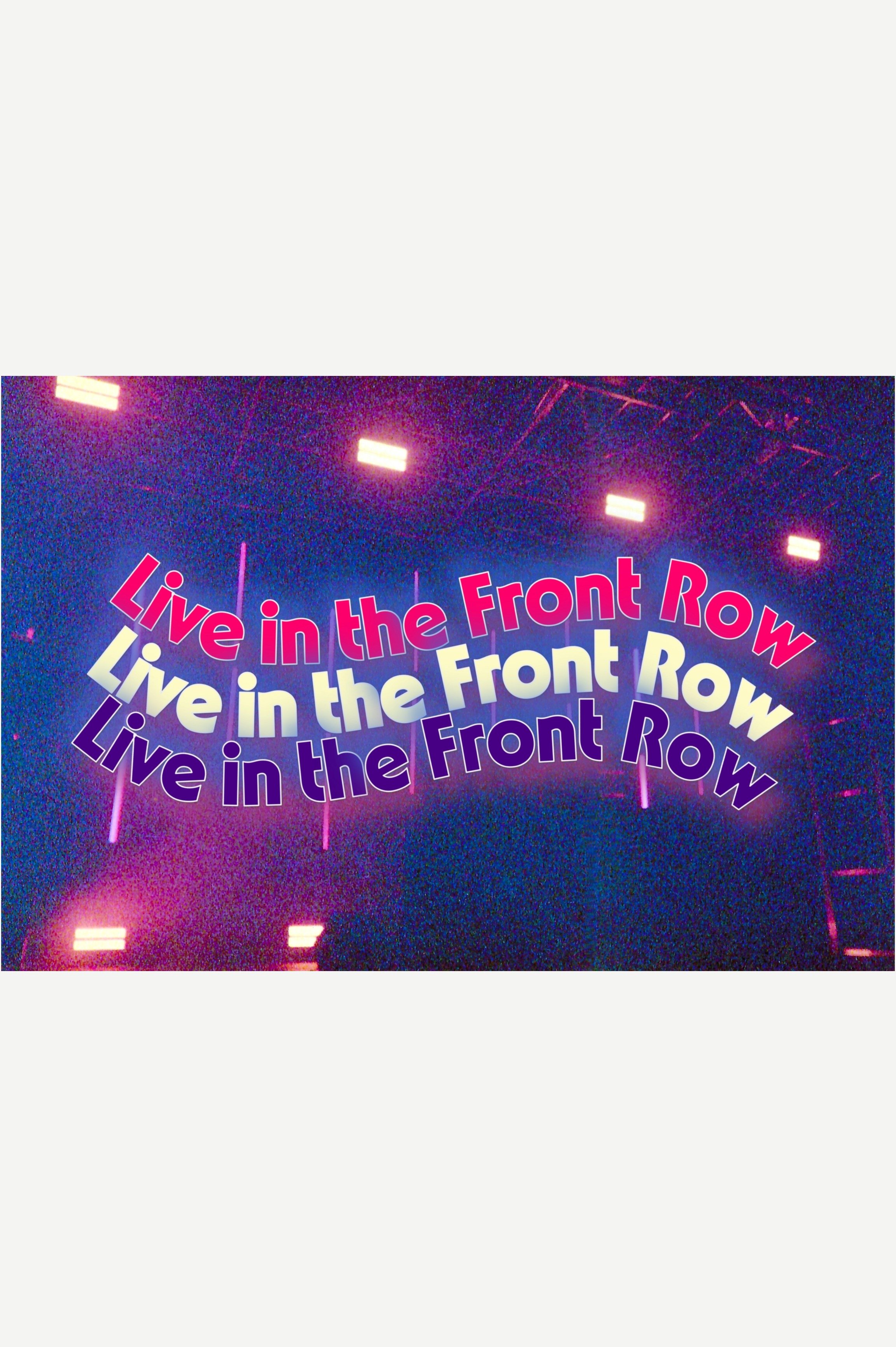 SqSp Horizontal Posters (Live in the Front Row).JPG