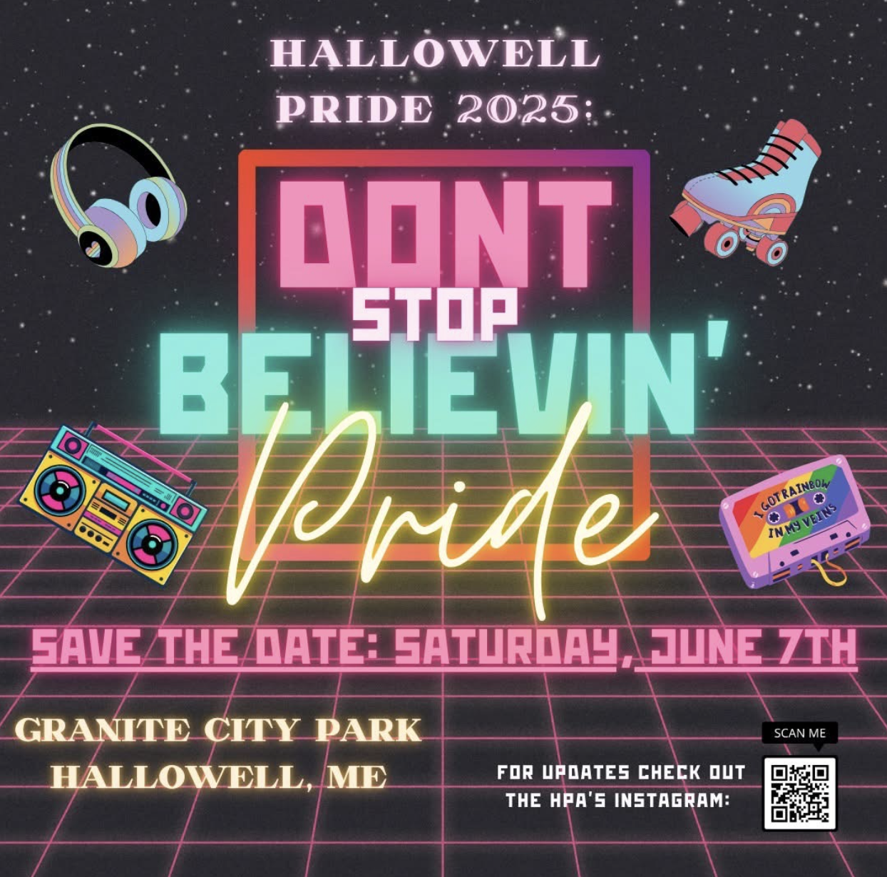 Hallowell Pride 2025 event flyer with a retro theme. "Don't Stop Believin' Pride" slogan. Save the date: Saturday, June 7th, at Granite City Park, Hallowell, ME. Features illustrations of headphones, a boombox, roller skate, and a cassette tape. Includes a QR code for updates.