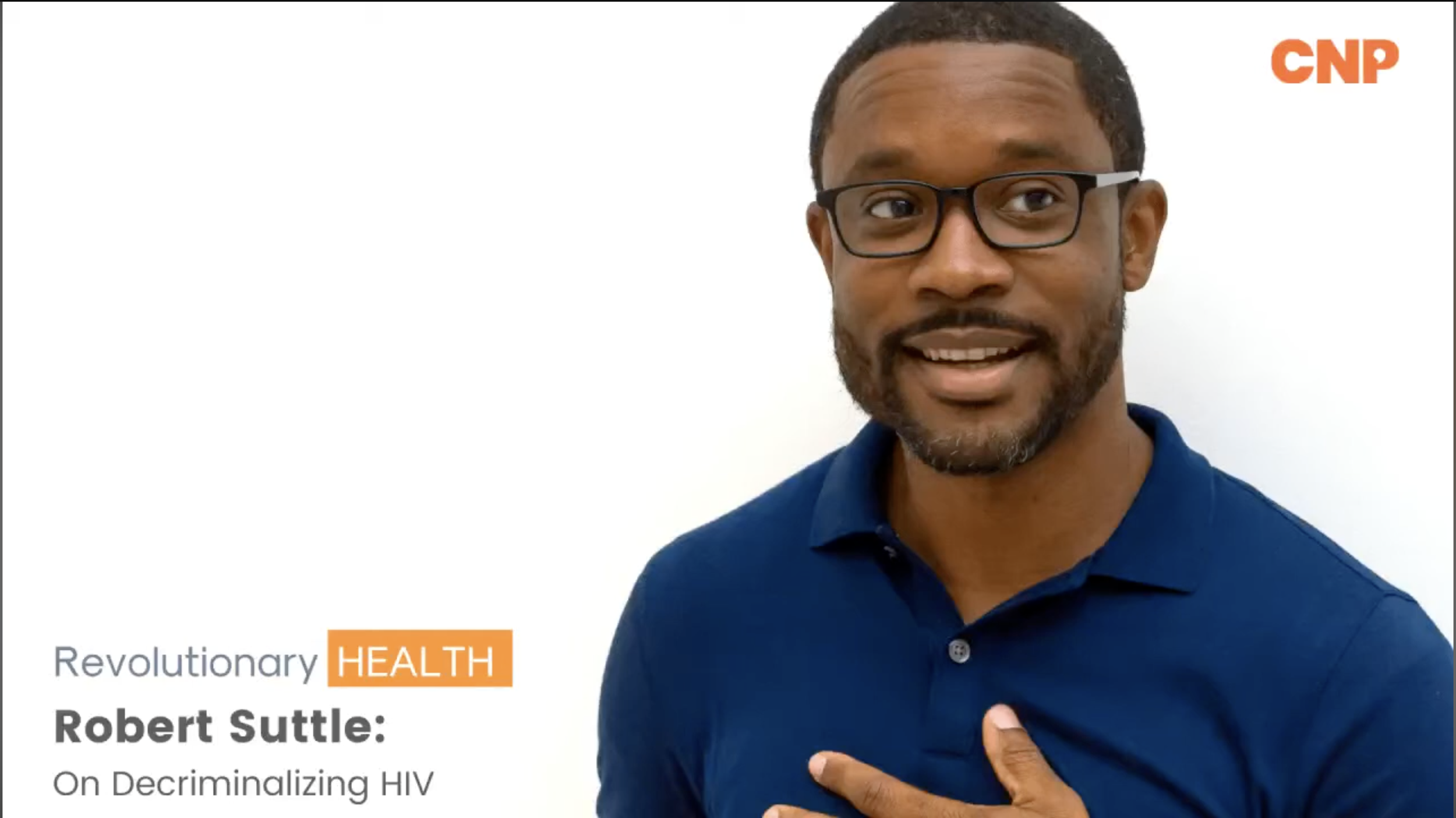 Video Interview: Revolutionary Health Live - Robert Suttle on HIV Decriminalization