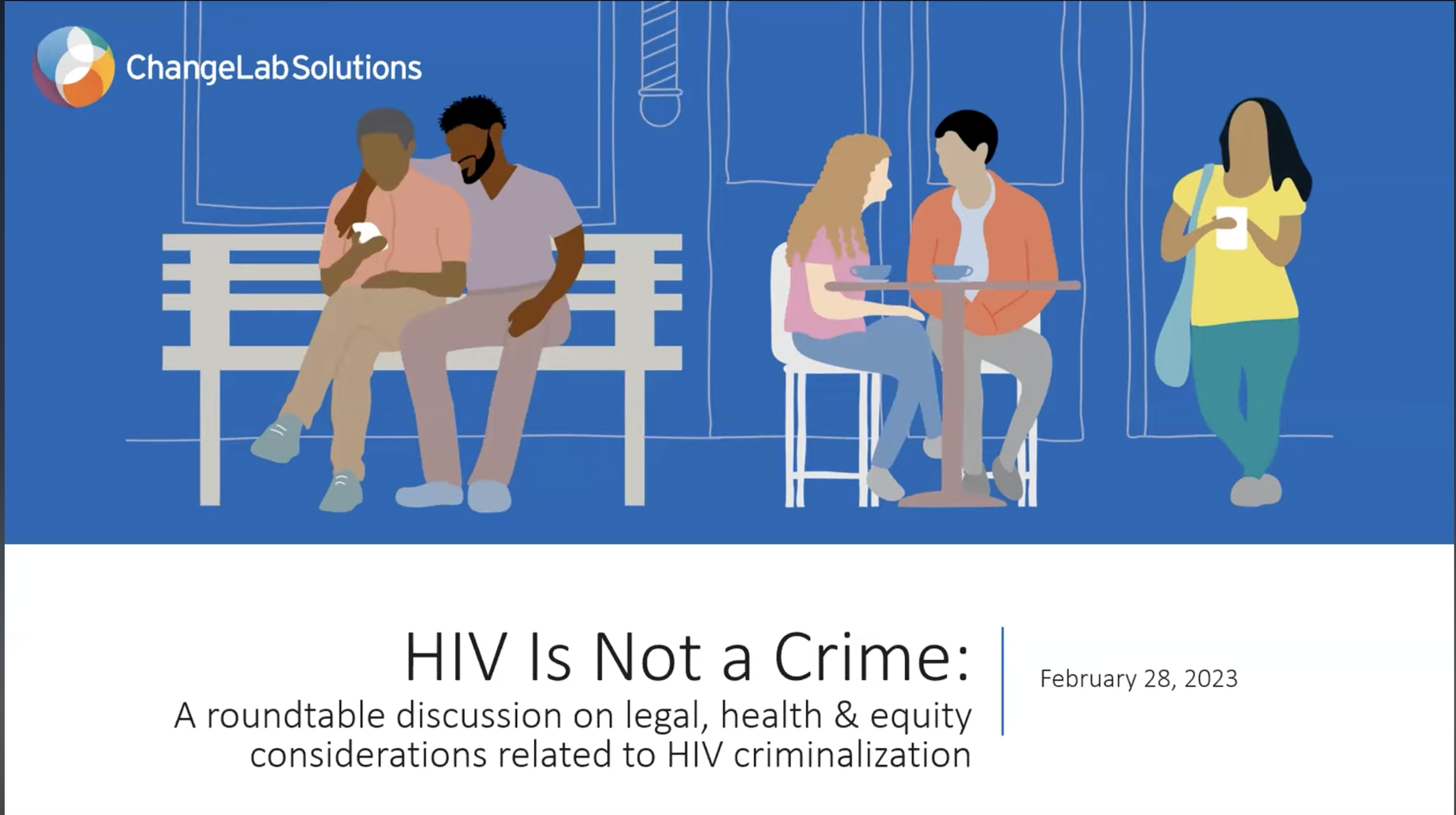 Federal Roundtable: HIV is Not a Crime — Legal, Health &amp; Equity Considerations&nbsp;