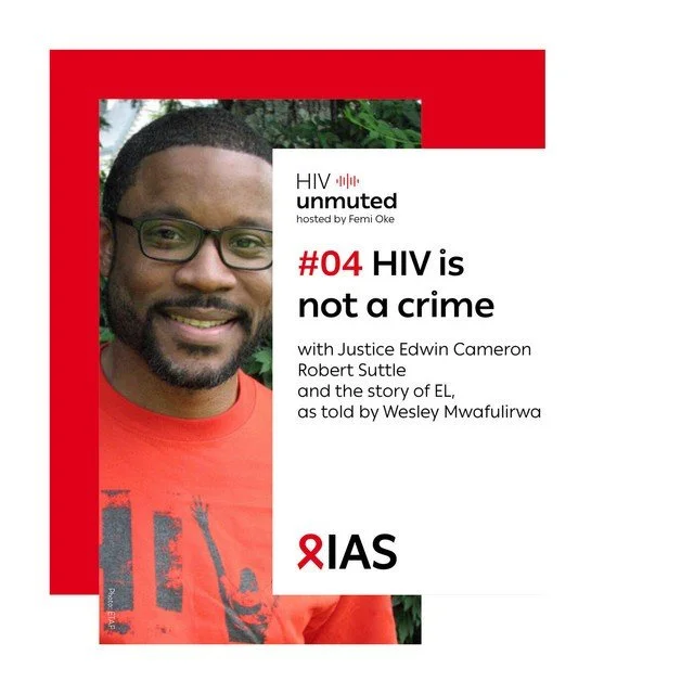 Podcast Episode: HIV is not a crime - From HIV Unmuted Produced by International AIDS Society