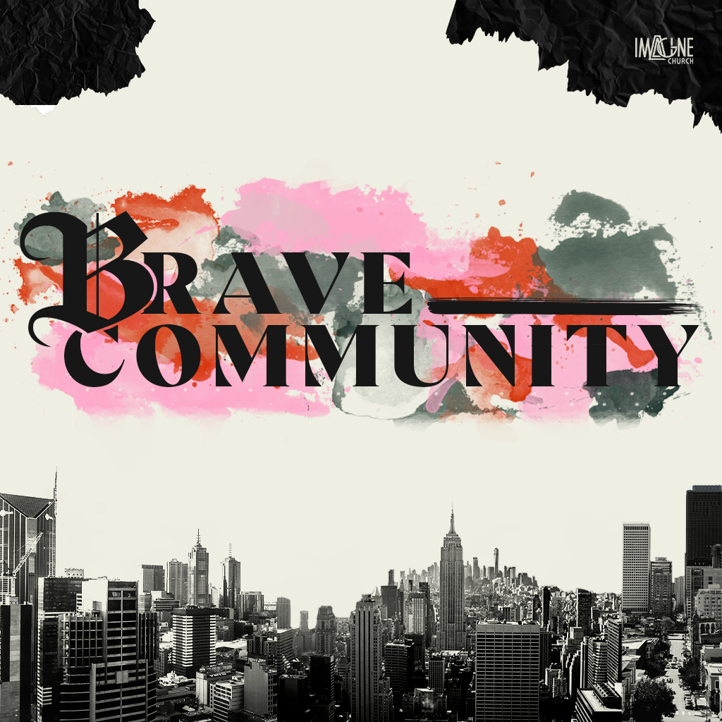 Brave Community - Church Series