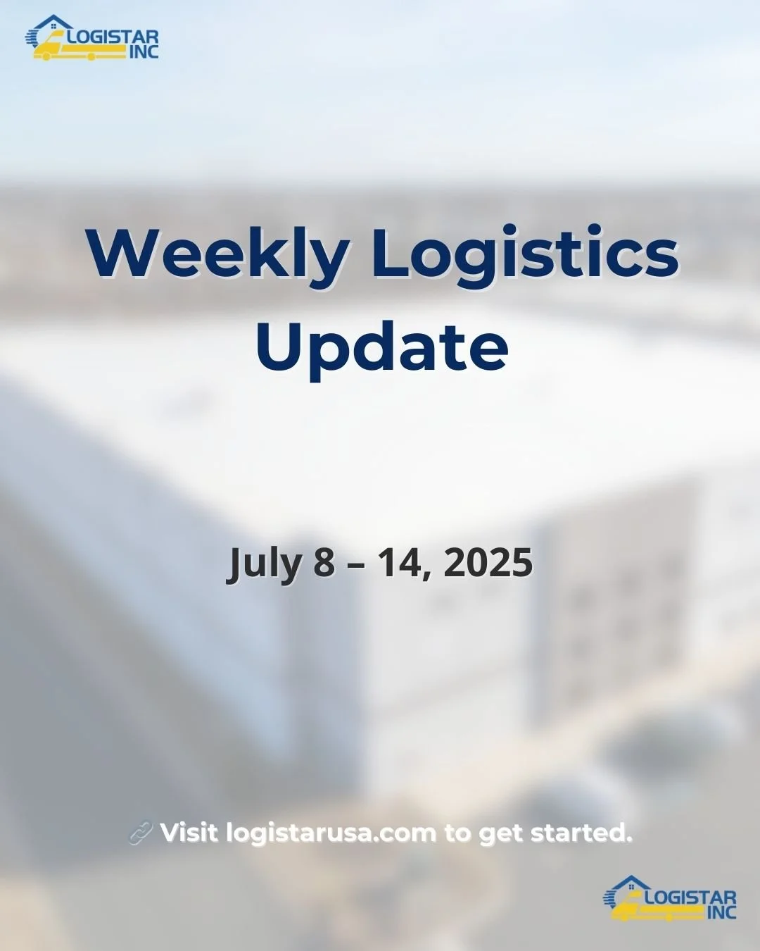 Weekly Logistics Update: July 8 – 14, 2025