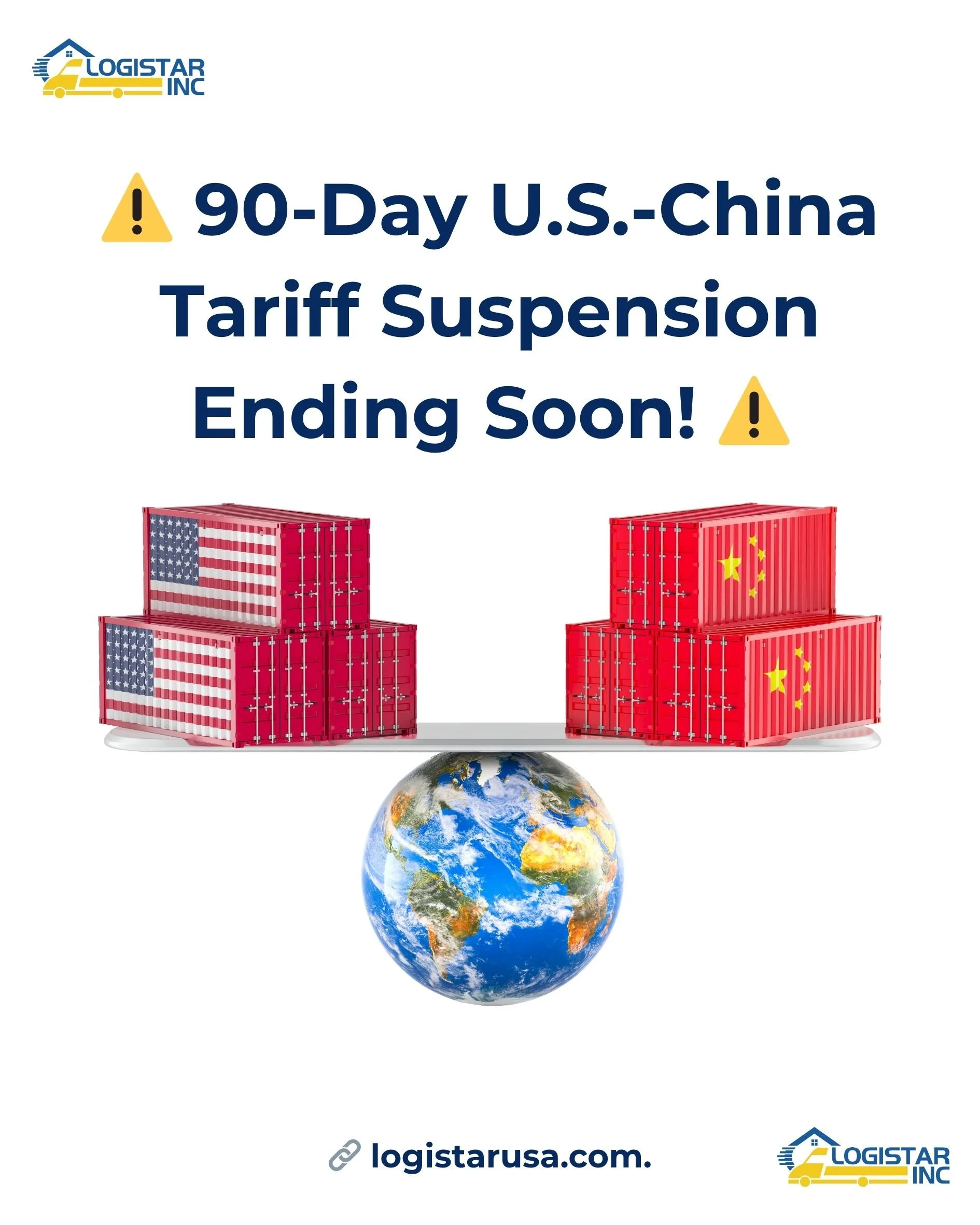 U.S.-China 90-Day Tariff Suspension Ending Soon: What You Need to Know