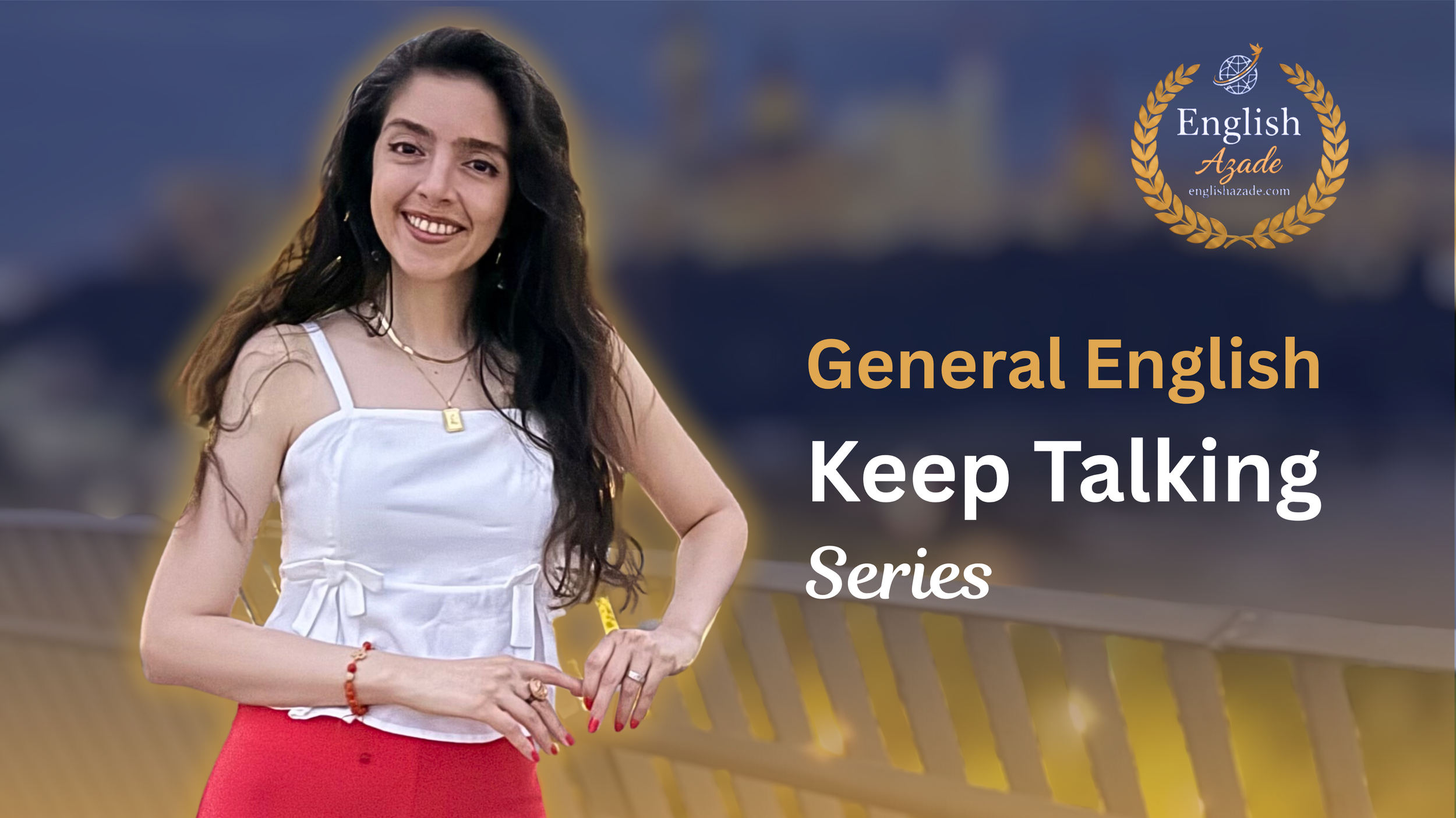 English Azade Keep Talking Series.png