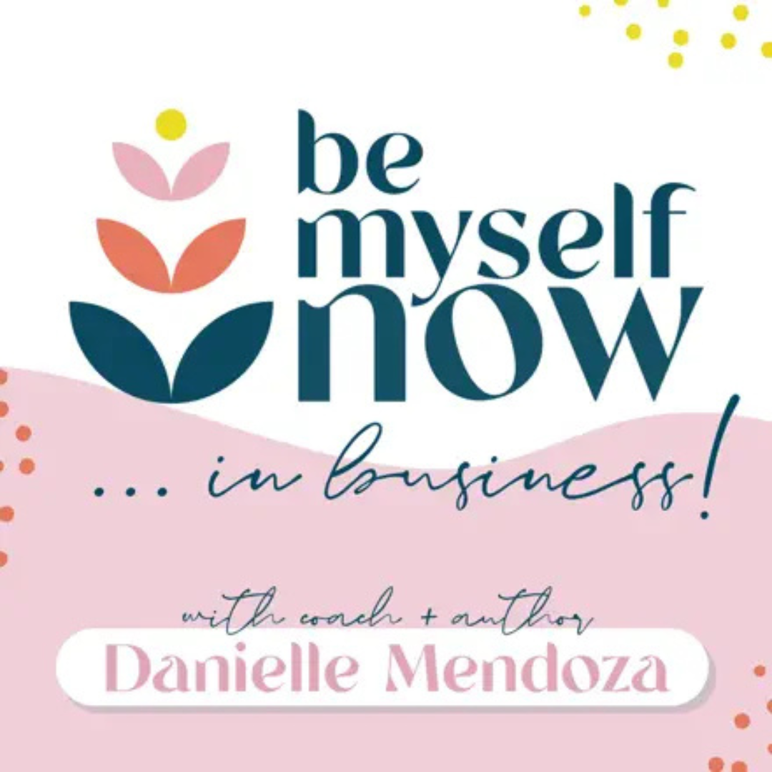 be myself now in business podcast cover