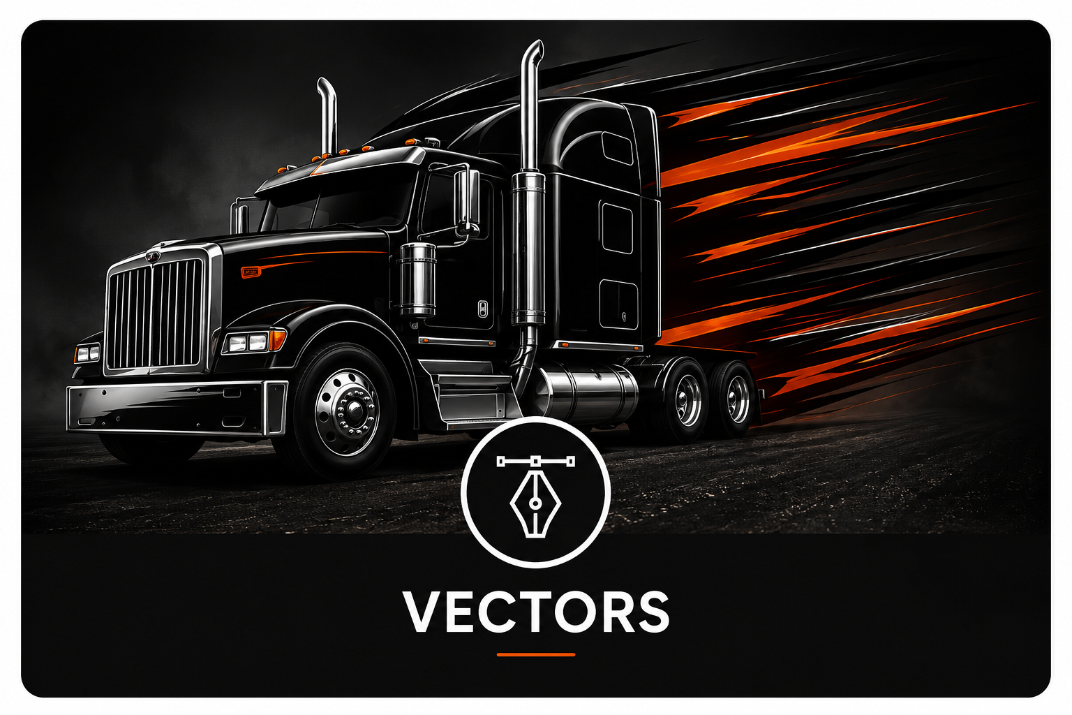 A black semi-truck with a modern design, illuminated by orange and white streaks in the background, with the word "VECTORS" and a pen nib icon below.