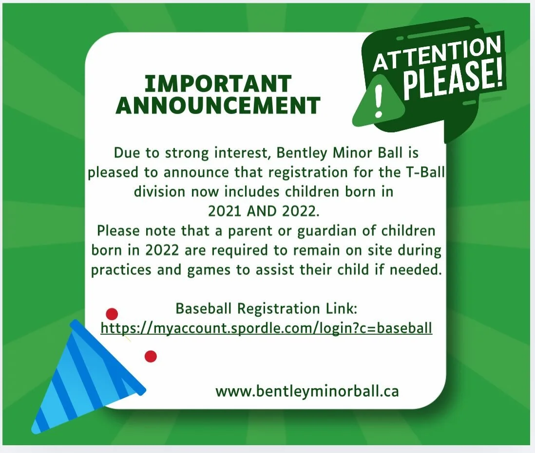 📣

Registration Now Open!! 

Due to strong interest, Bentley Minor Ball is pleased to announce that registration for the T-Ball division now includes children born in 2021 AND 2022.

Please note that a parent or guardian of children born in 2022 are