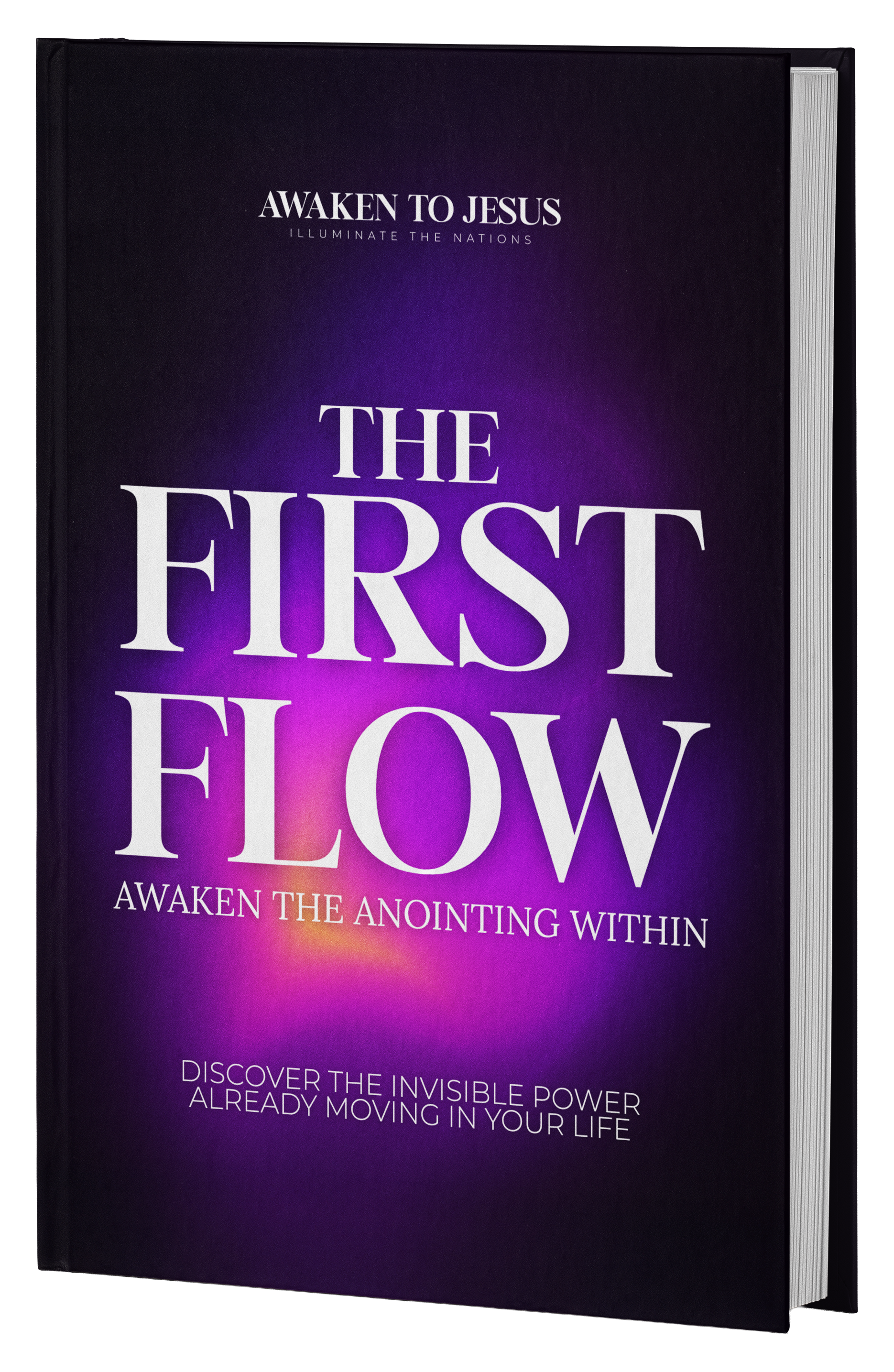 Cover of a book titled 'The First Flow' with purple and black background, subtitle 'Awaken the Anointing Within,' and text 'Discover the invisible power already moving in your life.'