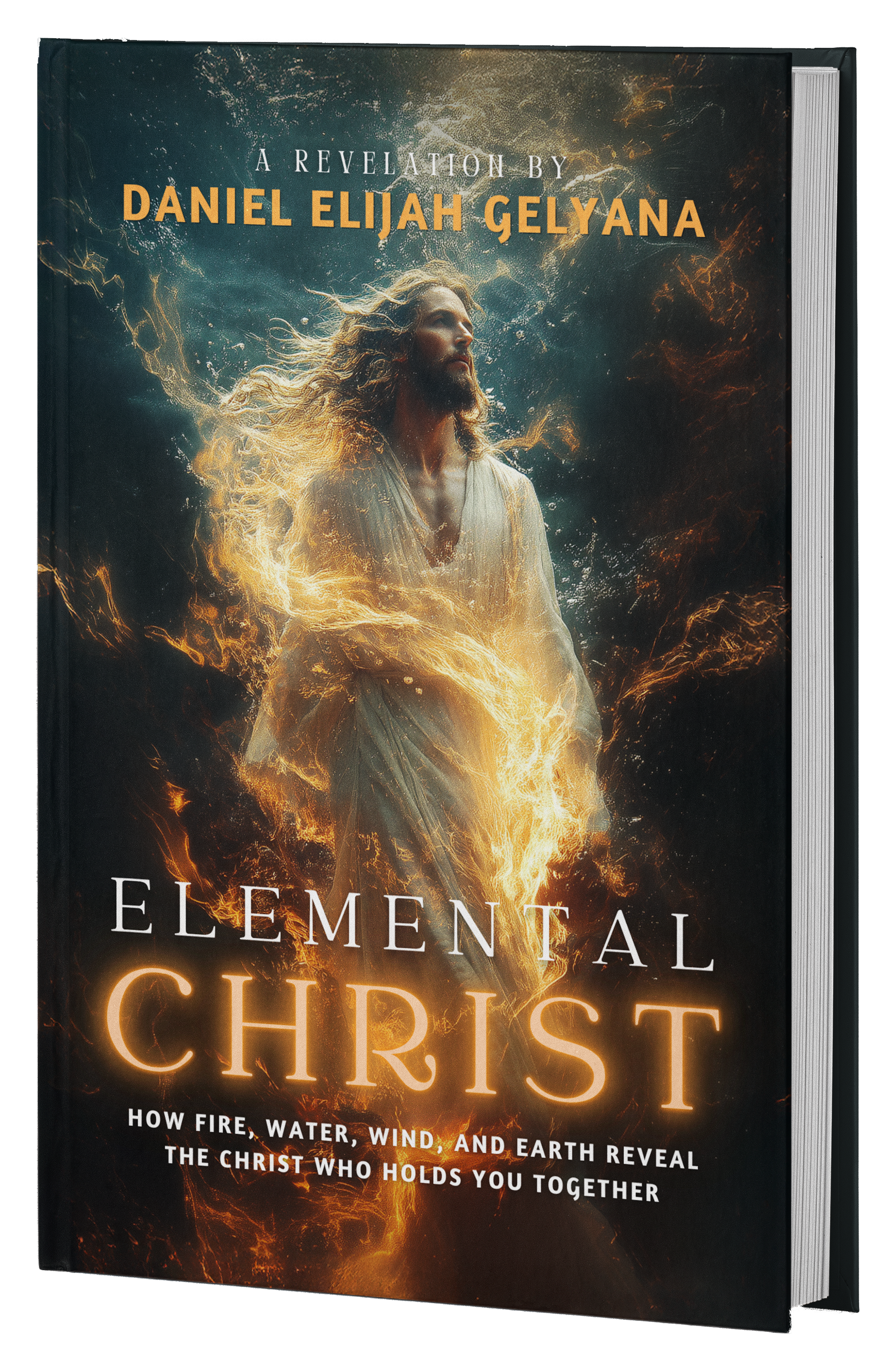 Book cover titled 'Elemental Christ' by Daniel Elijah Gelyana, depicting a figure resembling Jesus with long hair and a beard, surrounded by fiery elements.
