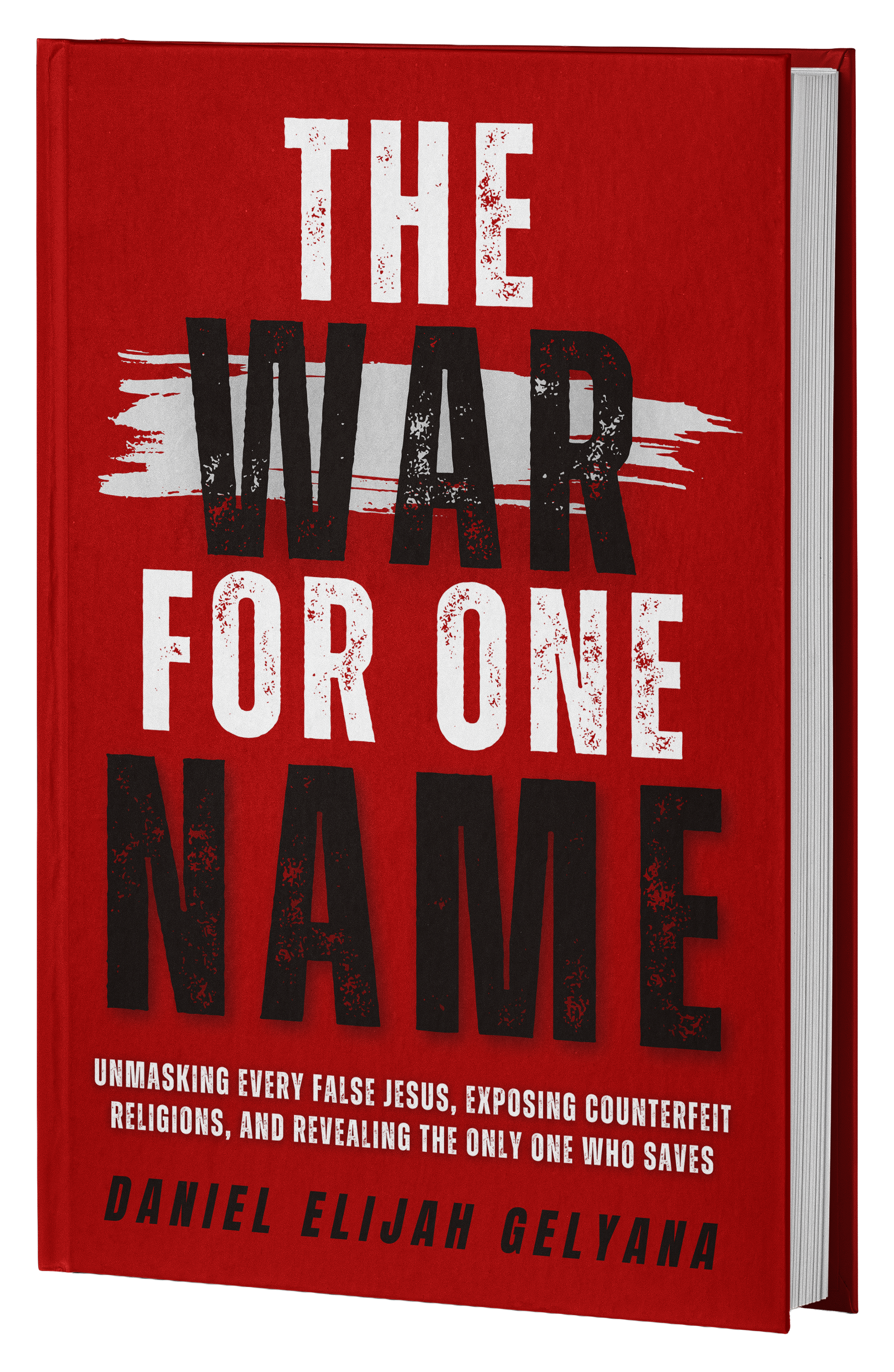 Red book cover with bold black and white text titled "The War for One Name" and a subtitle about exposing counterfeit religions, written by Daniel Elijah Gelyana.