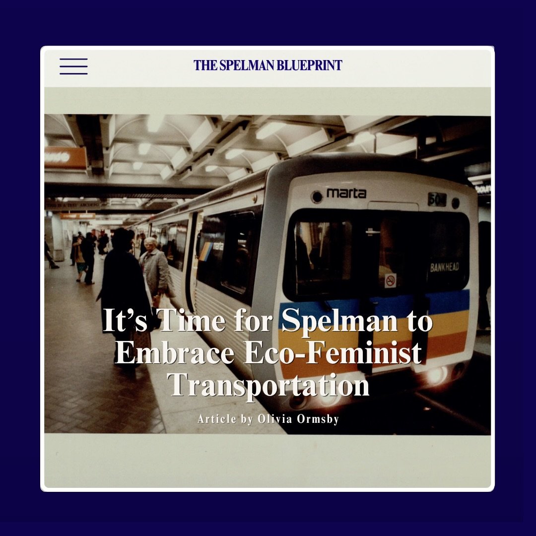 Spelman deserves transportation that actually serves its students.

From added costs to limited access, the current system isn&rsquo;t built with all Spelmanites in mind. There&rsquo;s an opportunity to rethink &mdash; centering sustainability, care,