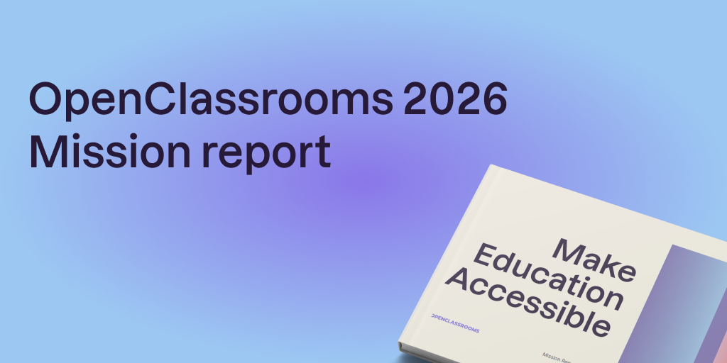 Impact as a strategic lever, not just a showcase: OpenClassrooms publishes its 2026 Mission Report