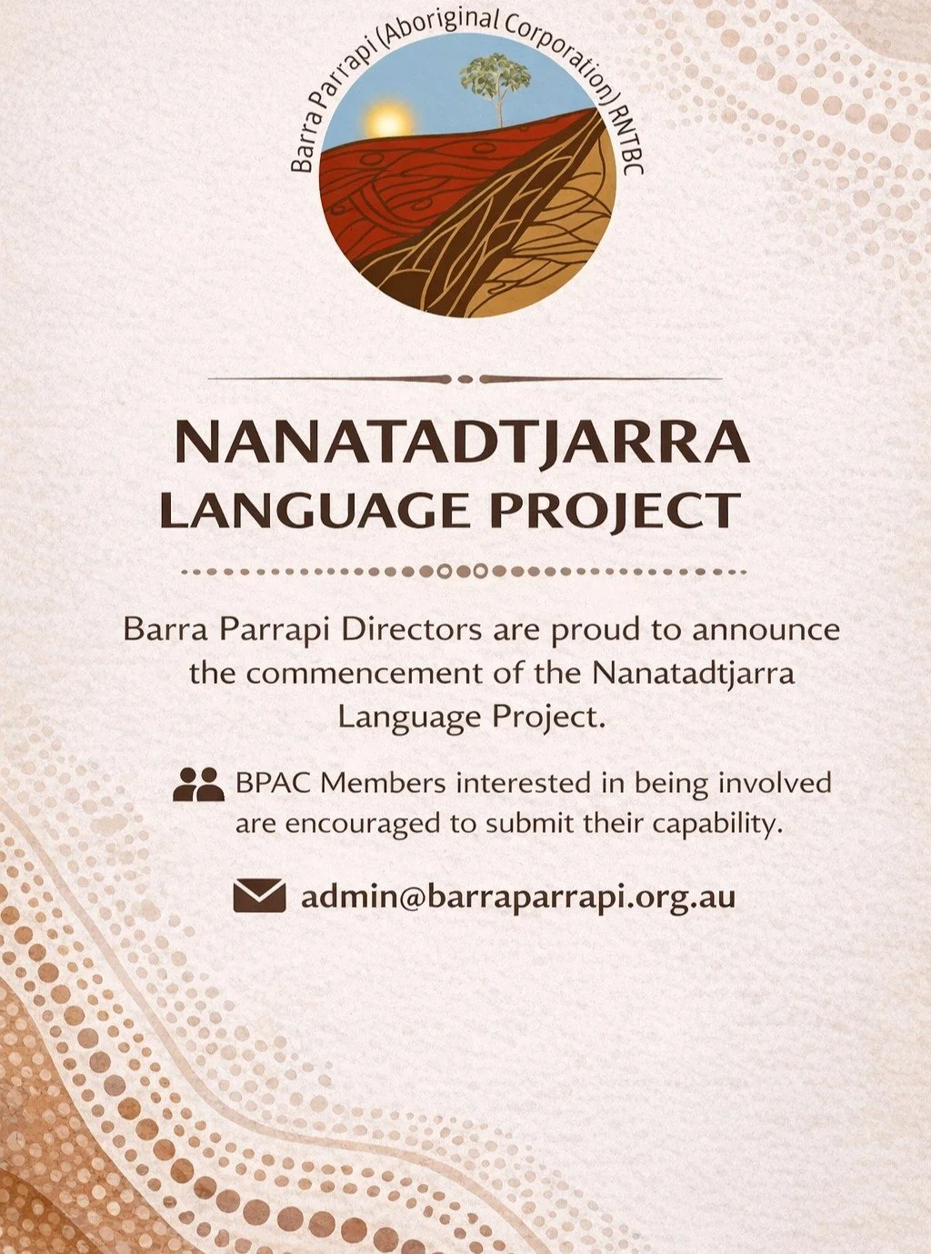 Barra Parrapi Aboriginal Corporation Directors are proud to announce the commencement of the Nanatadtjarra Language Project.

This important initiative supports the preservation and continuation of language and cultural knowledge for future generatio