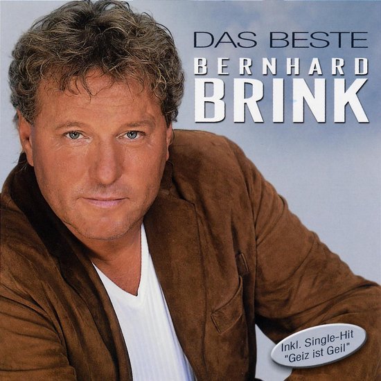 Albumcover mit einem Portrait von Bernhard Brink, braune Jacke, weißes T-Shirt, blauer Hintergrund, Text 'Das Beste Bernhard Brink' und ein Zitat 'Inkl. Single-Hit Geiz ist Geil'.