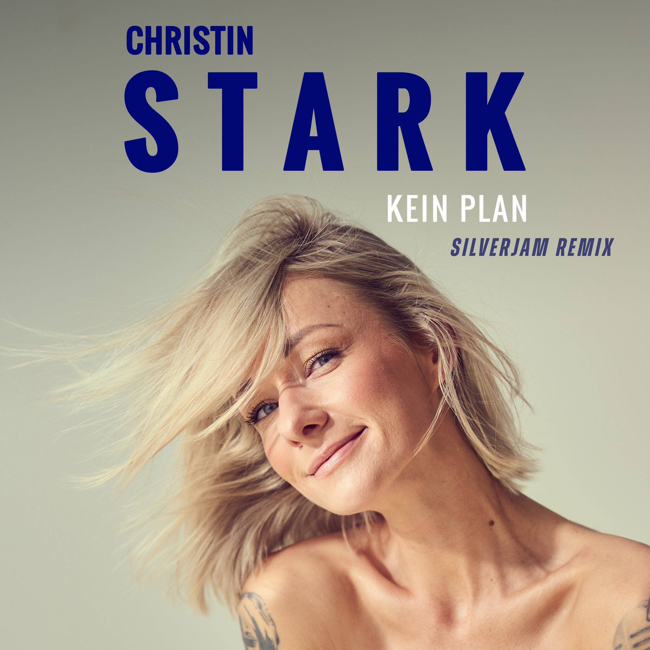 Albumcover mit einer lachenden, blonden Christin Stark, vor einem hellen Hintergrund. Text auf dem Cover: "Christin Stark - Kein Plan (Silverjam Remix)".
