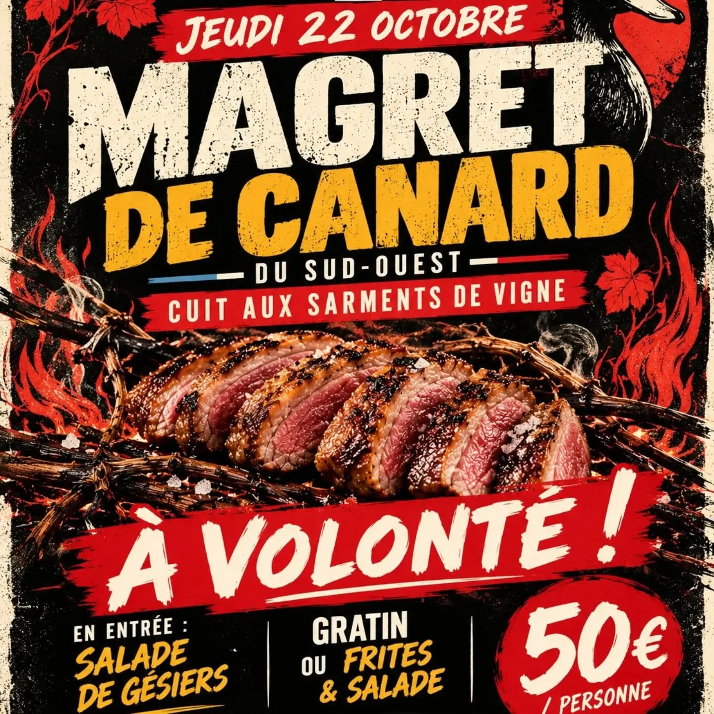 🔥🦆 JEUDI 22 OCTOBRE AU UINI&rsquo;S !

Magret de canard du Sud-Ouest &agrave; volont&eacute;, cuit aux sarments de vigne ! 🌿🔥

🥗 Salade de g&eacute;siers en entr&eacute;e
🍟 Gratin ou frites &amp; salade
💥 50 &euro; / personne

📞 Les places so