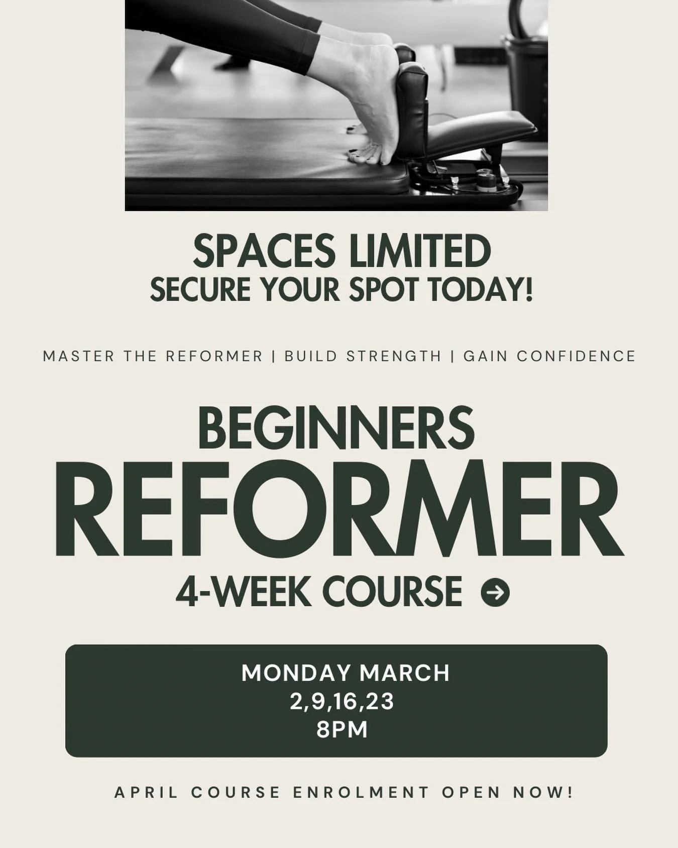 Only 2 spots left on our March Beginners Reformer Course.

If you&rsquo;ve been thinking about starting Reformer Pilates, this is your moment. Learn the foundations, build strength safely, and gain confidence in a small, supportive group at The Loft.