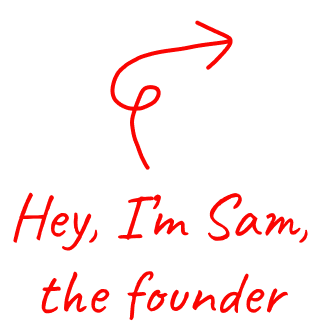 Drawing of a person with arrow pointing to the right, text reads, 'Hey, I'm Sam, the founder' in red.