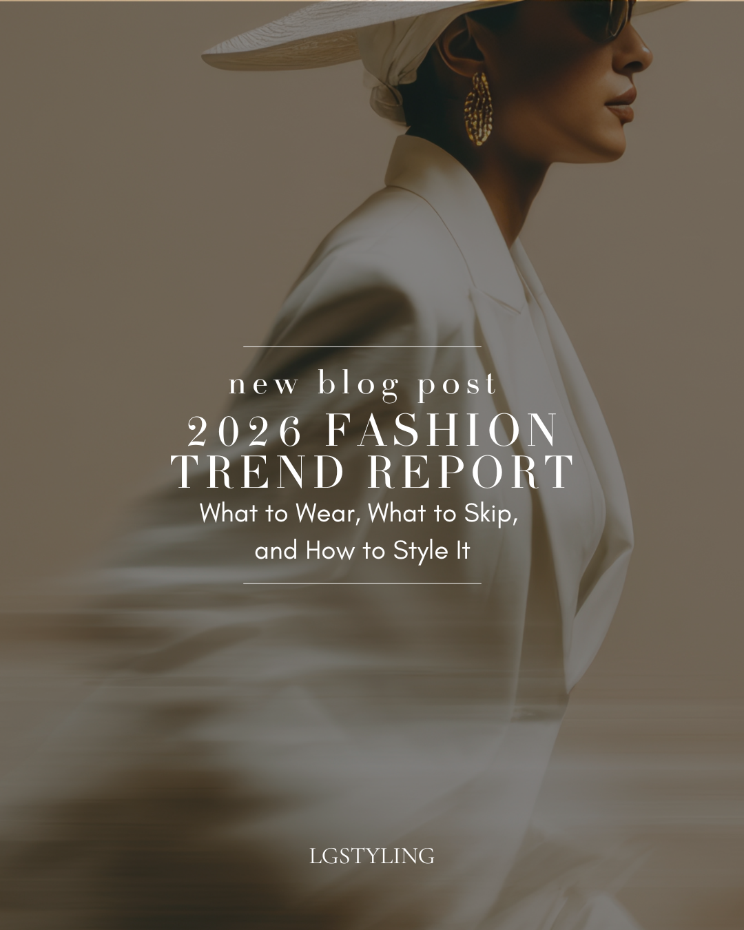 2026 Fashion Trend Report: What to Wear, What to Skip, and How to Style It
