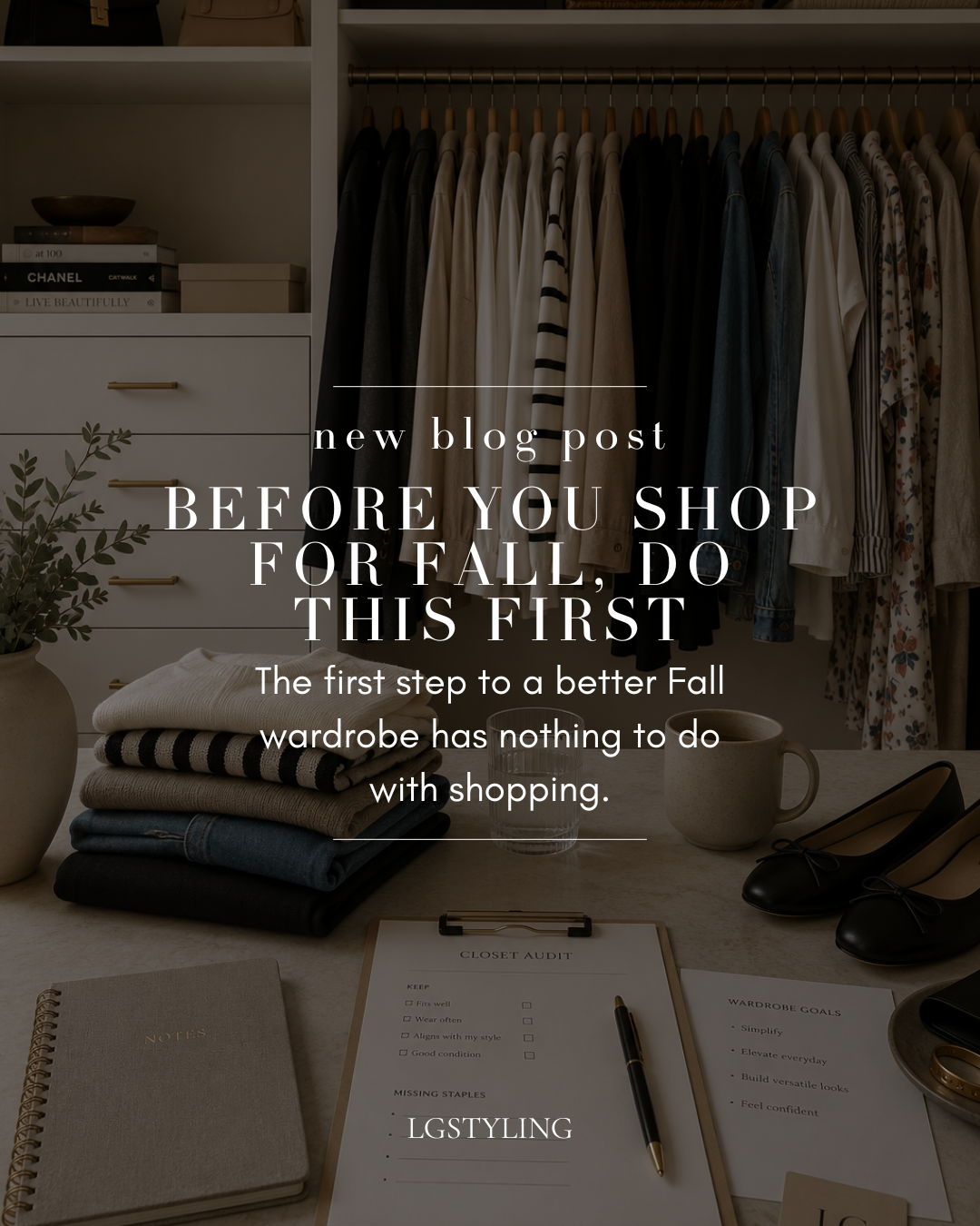 Before You Shop for Fall,                Do This First
