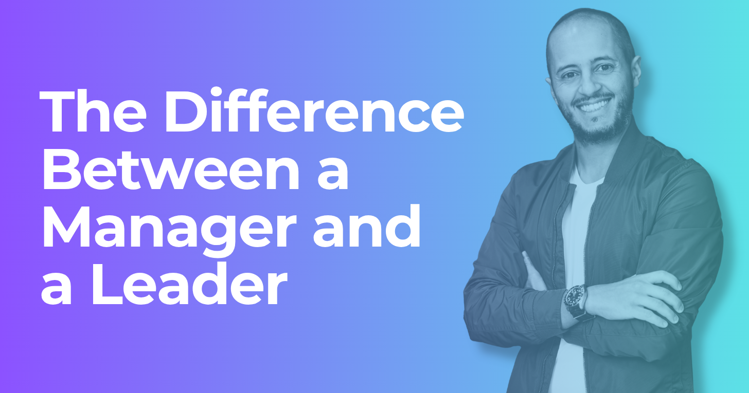 The Difference Between a Manager and a Leader