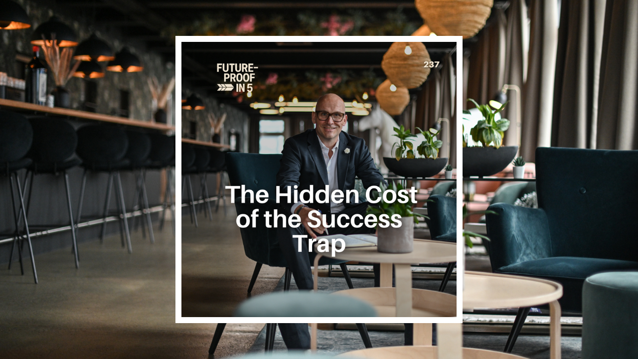 237 - The Hidden Cost of the Success Trap
