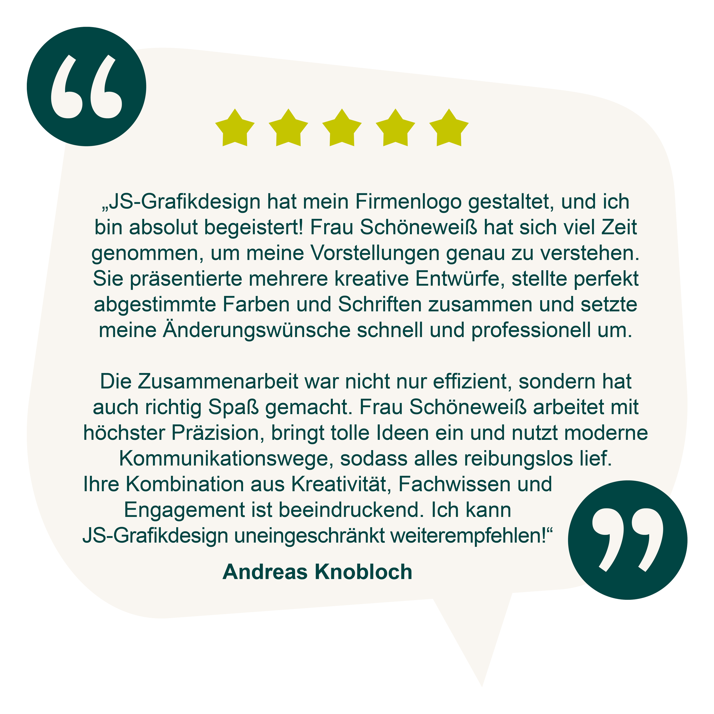 Kundenstimme – „Begeistert vom neuen Firmenlogo, kreative Entwürfe, schnelle Umsetzung, uneingeschränkt empfehlenswert.“