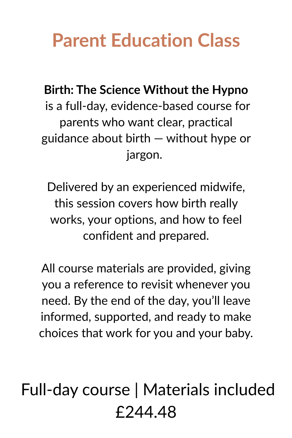Information flyer about a parent education  class called 'Birth: The Science Without the Hypno', describing it as a full-day, evidence-based course about natural childbirth for parents, delivered by an experienced midwife, including course materials