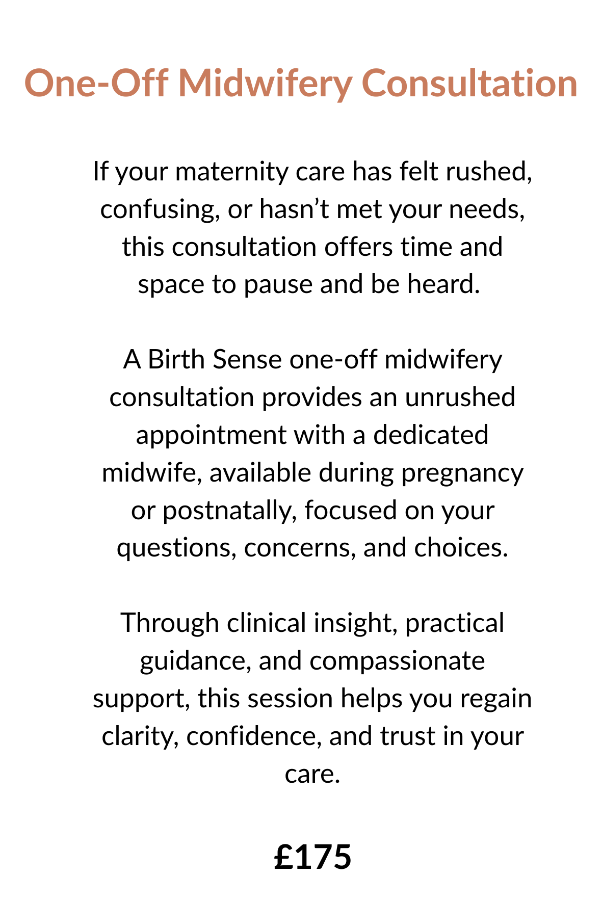 Description of a one-off midwifery consultation appointment for private midwife care, priced at £175, highlighting personalised support from a dedicated midwife during pregnancy and postpartum.