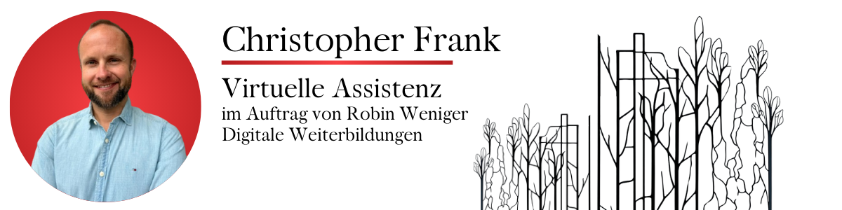 Visitenkarte oder Banner mit einem Foto von Christopher Frank, Text über virtuelle Assistenz im Auftrag von Robin Weniger, und einer Illustration von Bäumen aus Linienkunst.