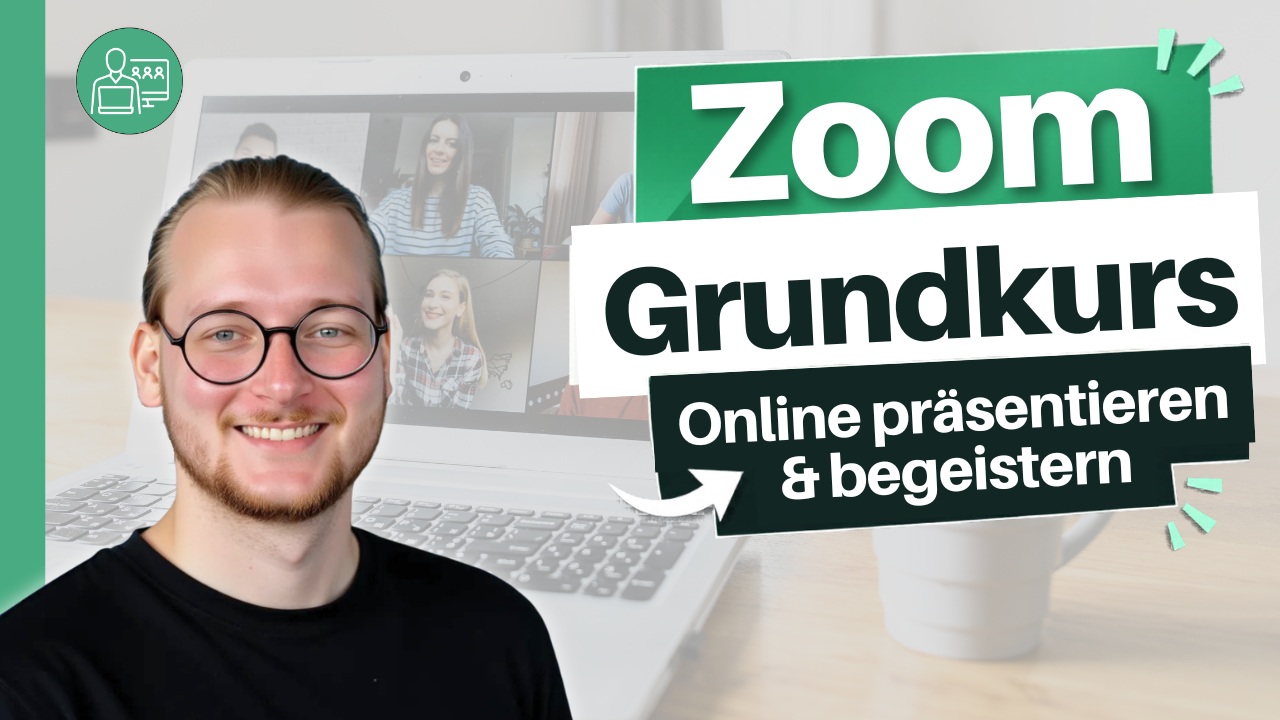 Zoom Grundkurs: Online präsentieren &amp; begeistern