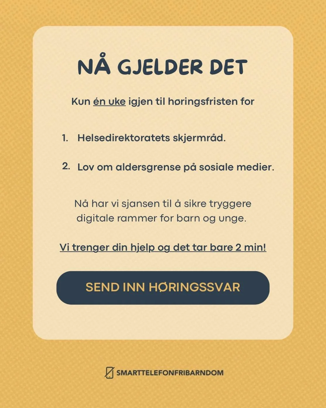 🚨N&aring; gjelder det!🚨

Kun &eacute;n uke igjen til h&oslash;ringsfristen for:

📱Helsedirektoratets skjermer&aring;d

🚫Lov om aldersgrense p&aring; sosiale medier

✨ Bruk v&aring;r enkle &laquo;how to&raquo; til &aring; sende inn h&oslash;ringss