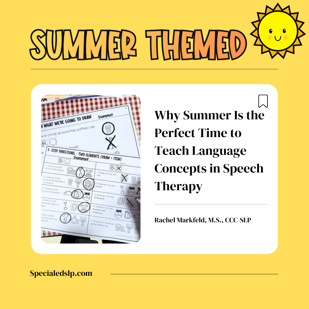 Why Summer Is the Perfect Time to Teach Language Concepts in Speech Therapy