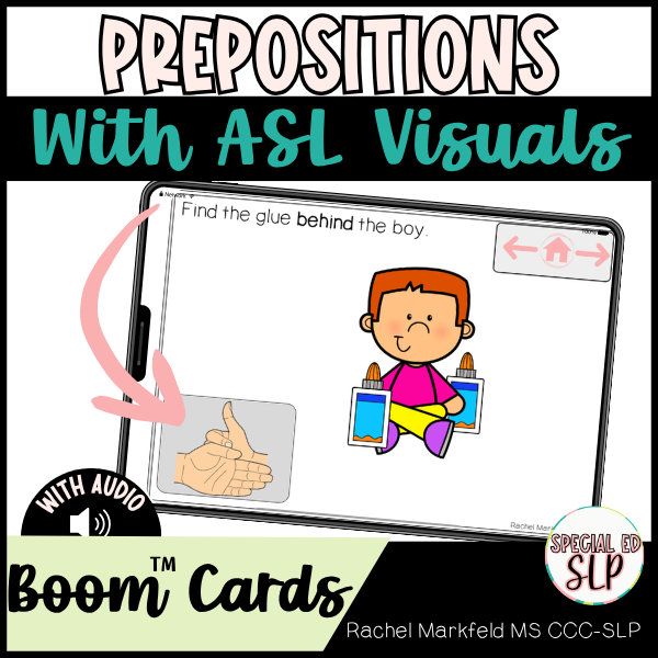 Spatial Concepts Visual Prepositions Speech Therapy with ASL Boom Cards. Need spatial concepts speech therapy activities and prepositions Boom Cards? This interactive digital resource teaches positional words using clear visuals and ASL picture cues 