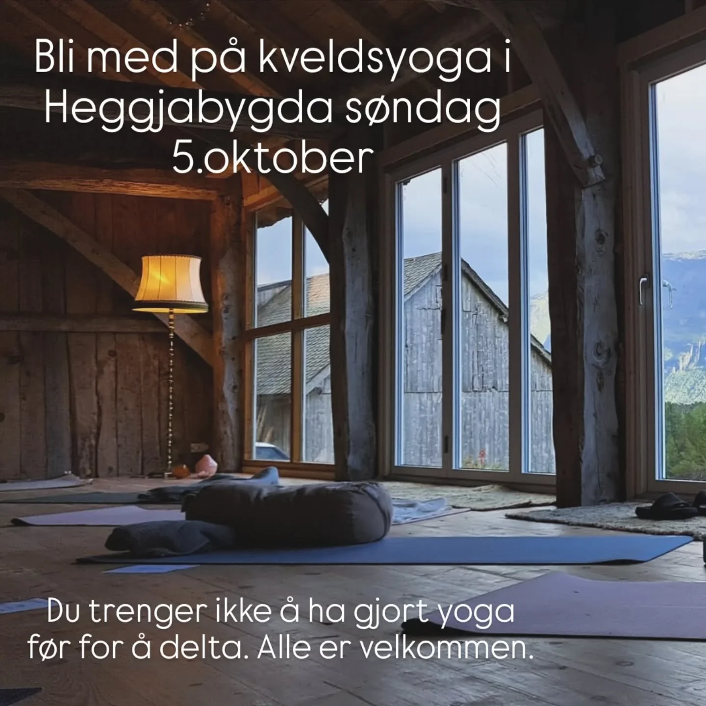 Bli med p&aring; kveldsyoga i Heggjabygda i den nye salen v&aring;r! Vi har restaurert den gamle eldstova som strengt tatt ikke kan kalles en eldstove lenger. Men det er blitt en veldig fin sal hvor vi har lyst til &aring; invitere til en yogatime f&