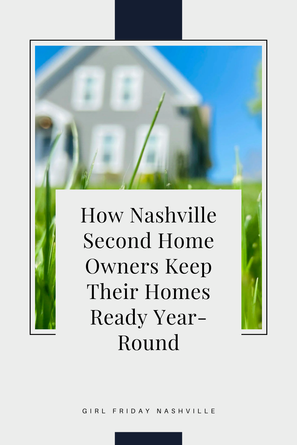 How Nashville Second Home Owners Keep Their Homes Ready Year-Round